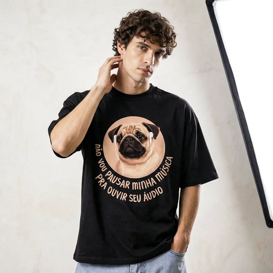 Camiseta Oversized Não Vou Parar Meu Áudio Masculina Preto