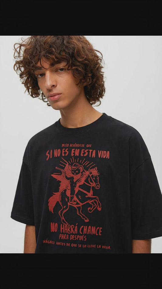 Camiseta MIJO ACUÉRDESE SI NO ES EN ESTA VIDA Oversized